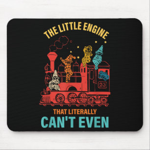 The Little Engine That Literally Can't Even Funny Mouse Pad