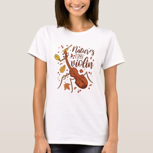 The Little Violin Of Nature T_Shirt
