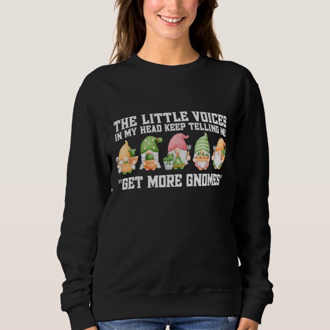 The Little Voices In My Head Keep Telling Me Get M Sweatshirt (Front)