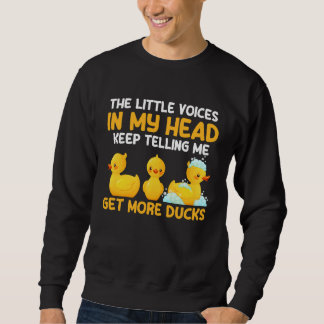 The Little Voices In My Head Keep Telling Me Get M Sweatshirt
