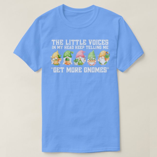 The Little Voices In My Head Keep Telling Me Get M T-Shirt (Design Front)