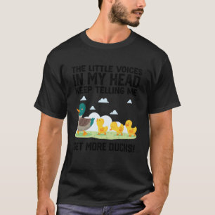 the little voices in my head keep telling me get m T-Shirt