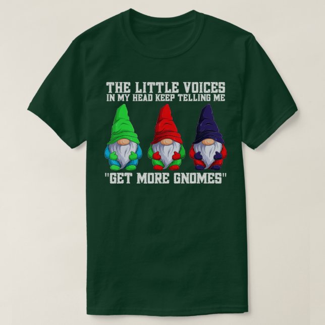 The Little Voices In My Head Keep Telling Me Get M T-Shirt (Design Front)