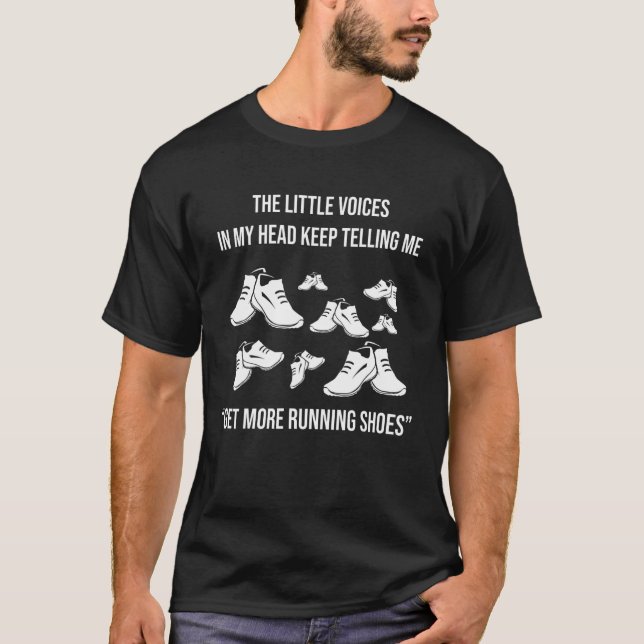 The Little Voices In My Head Keep Telling Me Get M T-Shirt (Front)