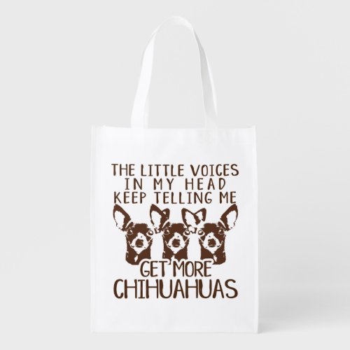 The Littles Voices Get More Chihuahuas Grocery Bag
