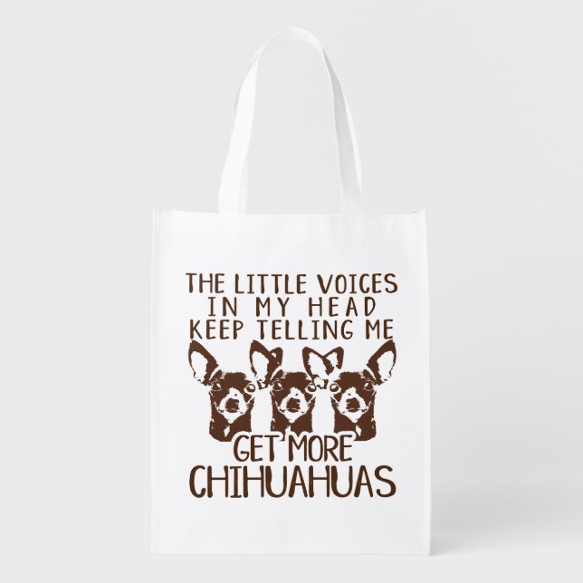 The Littles Voices Get More Chihuahuas Grocery Bag (Front)