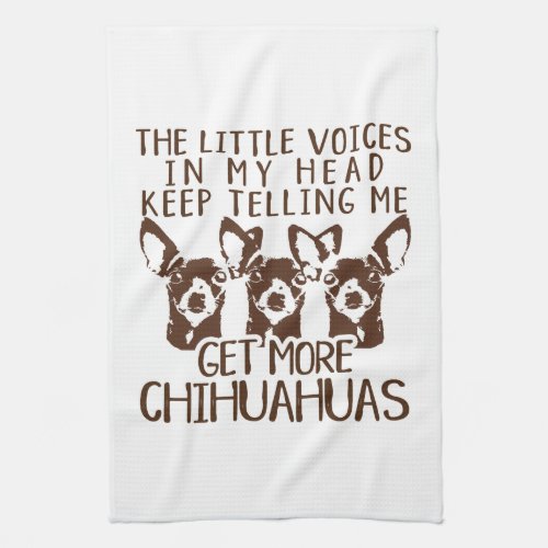 The Littles Voices Get More Chihuahuas Kitchen Towel