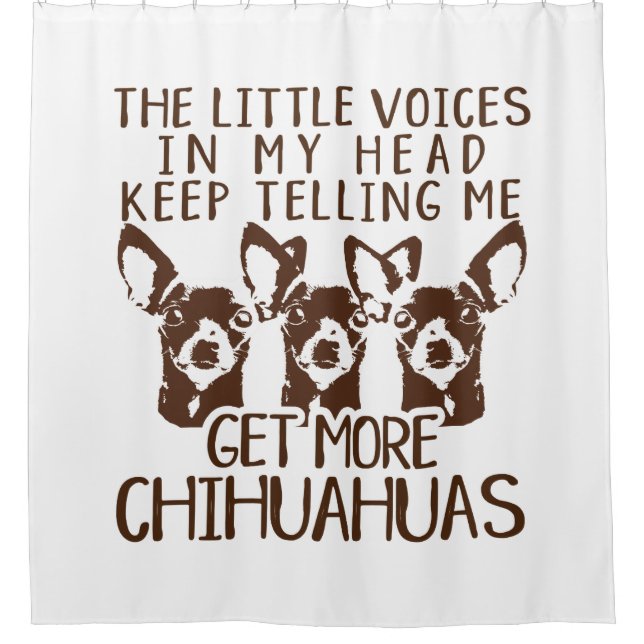 The Littles Voices Get More Chihuahuas Shower Curtain (Front)