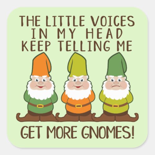 The Littles Voices Get More Gnomes Square Sticker