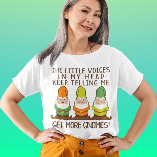 The Littles Voices Get More Gnomes T_Shirt