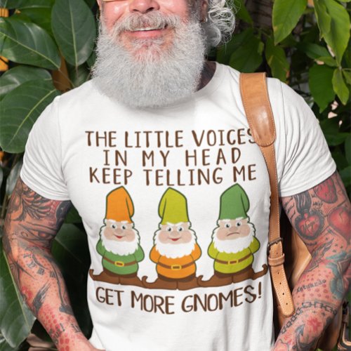 The Littles Voices Get More Gnomes T_Shirt