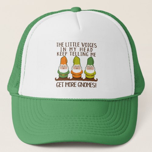 The Littles Voices Get More Gnomes Trucker Hat