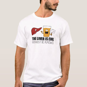 The Liver Is Evil and Must Be Punished T-Shirt