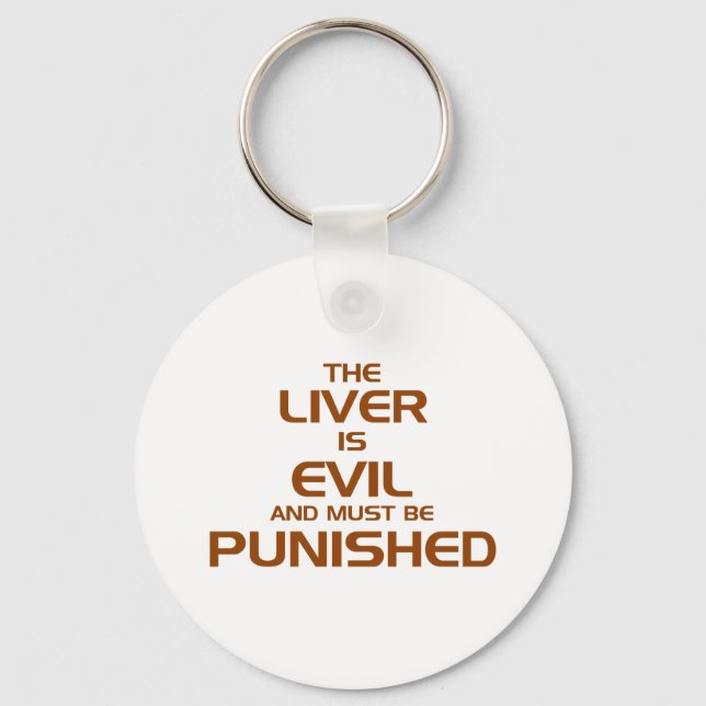 The liver is evil keychain (Front)