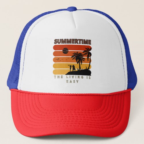 The Living Is Easy Summertime Tee Trucker Hat