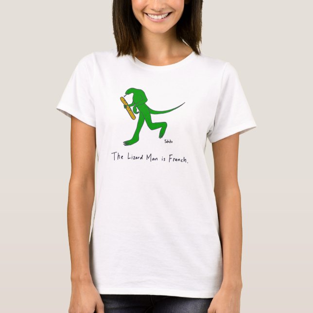 The Lizard Man is French. (Women) T-Shirt (Front)