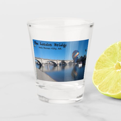 The London Bridge Lake Havasu AZ  Shot Glass