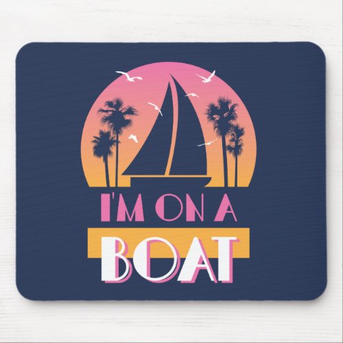 The Lonely Island _ Im On A Boat Mouse Pad