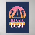 The Lonely Island - I'm On A Boat Poster<br><div class="desc">© Lonely Island Technologies.</div>
