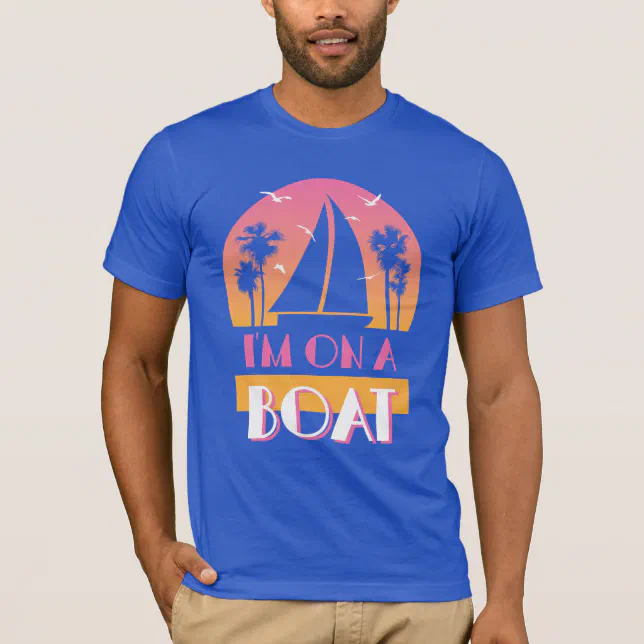 The Lonely Island Im On A Boat T Shirt Zazzle 2260