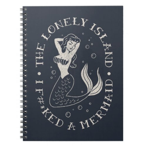 The Lonely Island Mermaid Notebook