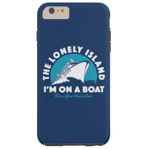 The Lonely Island _ Take A Look Tough iPhone 6 Plus Case