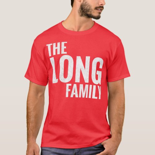 The Long Family Long Surname Long Last name T_Shirt