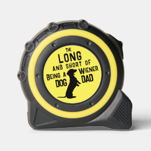 The Long & Short of Being a Wiener Dog Dad Gift Tape Measure