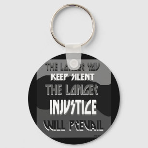 The Longer You Keep Silent Keychain