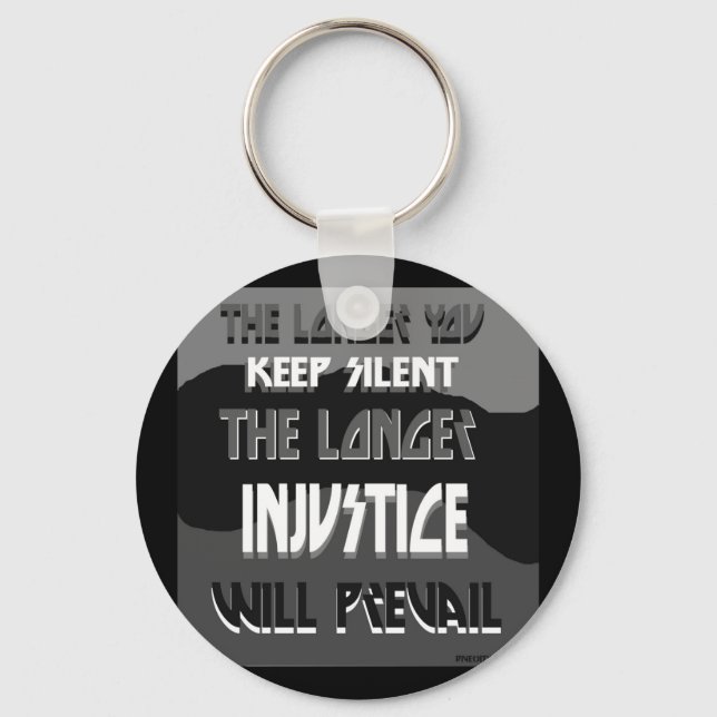 The Longer You Keep Silent Keychain (Front)