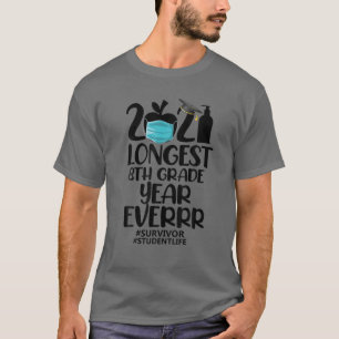 The Longest 8Th Grade Year Ever Student Graduation T-Shirt