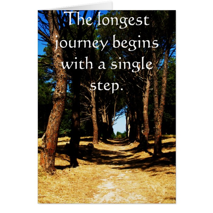 The longest journey begins with a single step greeting card