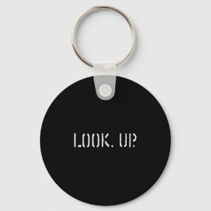 The Look Up Keep Looking Up Motivational Tees  Keychain