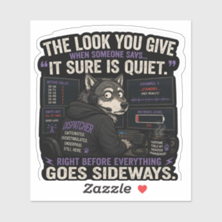The look when someone says “Quiet” Sticker