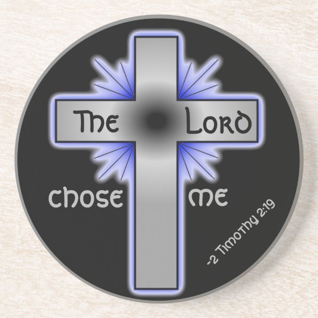 The Lord Chose Me Bible Quote Customize It Coaster (Front)