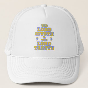 The Lord Giveth And Taketh Bible Quote Trucker Hat
