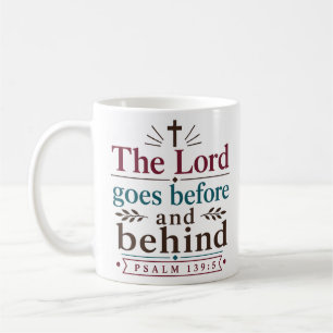 The Lord Goes Before And Behind Biblical Truth Coffee Mug