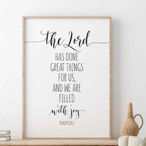 The Lord Has Done Great Things For Us Psalm 1263 Poster