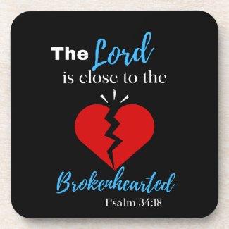 'The Lord Is Close To The Brokenhearted' Coaster