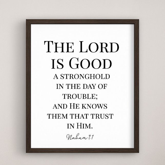 The Lord Is Good Bible Verse Nahum 1:7 Poster (Creator Uploaded)
