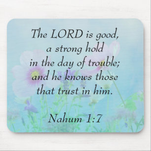 The Lord Is Good - Nahum 1:7 Mouse Pad