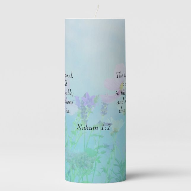 The Lord Is Good - Nahum 1:7   Pillar Candle (Front)