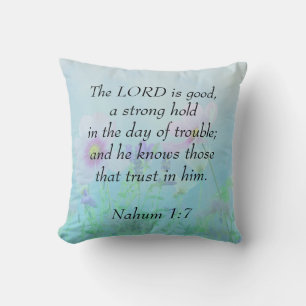 The Lord Is Good - Nahum 1:7 Throw Pillow