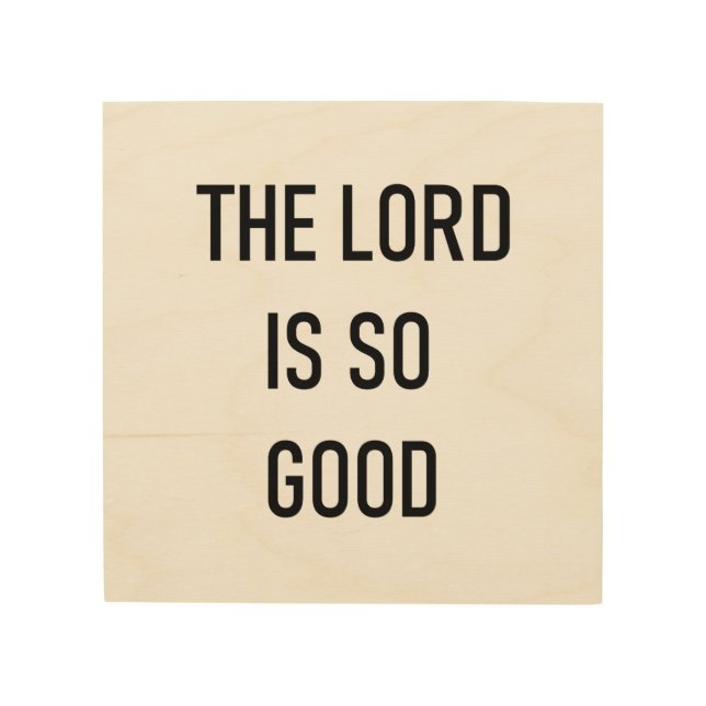 The lord is good wood wall art (Front)