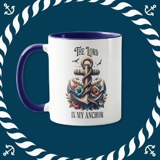 The Lord is my Anchor Mug