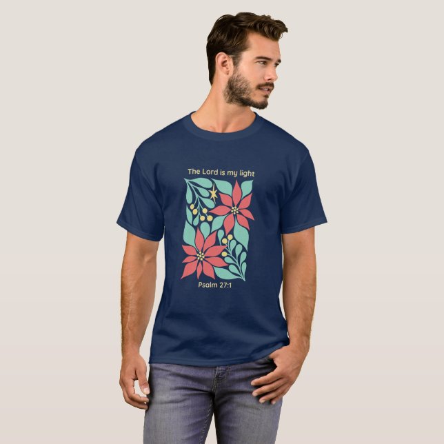 The Lord Is My Light – Psalm 27:1 Floral Christmas T-Shirt (Front Full)