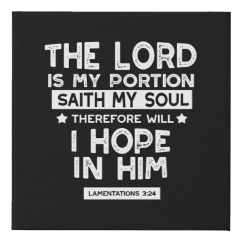 The Lord is My Portion Lamentations 3 24 Quotes Faux Canvas Print
