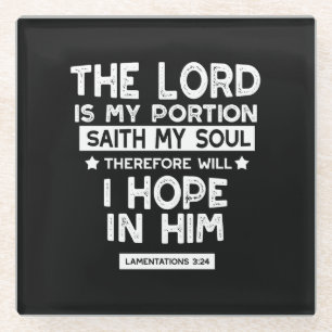 The Lord is My Portion Lamentations 3 24 Quotes Glass Coaster