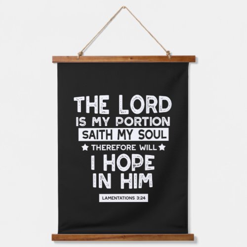 The Lord is My Portion Lamentations 3 24 Quotes Hanging Tapestry