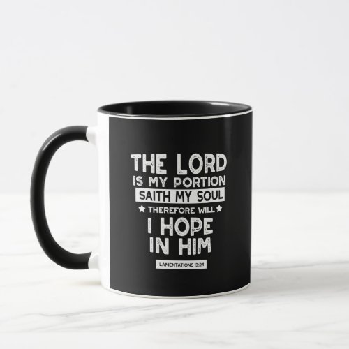 The Lord is My Portion Lamentations 3 24 Quotes Mug